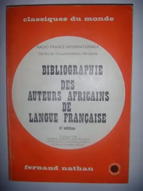 Couverture du produit · Bibliographie des auteurs africains de langue francaise (Classiques du monde) (French Edition)