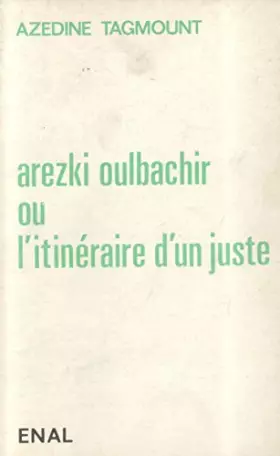 Couverture du produit · Arezki Oulbachir ou L'itinéraire d'un juste