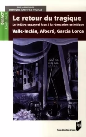 Couverture du produit · RETOUR DU TRAGIQUE 1920-1936. VALLE-INCLAN R. ALBERTI F. GARCIA-LORCA