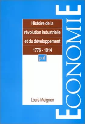 Couverture du produit · Histoire de la révolution industrielle et du développement, 1776-1914