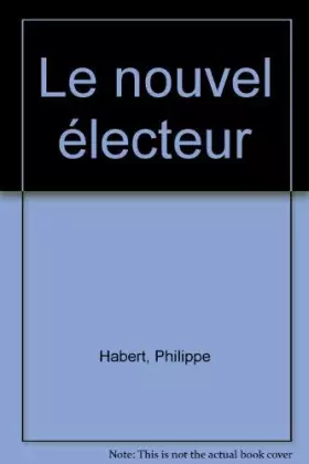 Couverture du produit · Le nouvel électeur