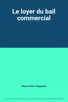 Couverture du produit · Le loyer du bail commercial