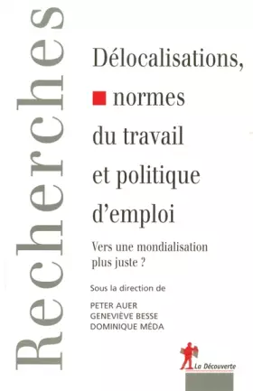 Couverture du produit · Délocalisations, normes du travail et politique d'emploi : Vers une mondialisation plus juste ?