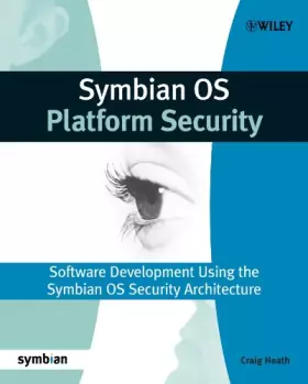 Couverture du produit · Symbian OS Platform Security: Software Development Using the Symbian OS Security Architecture