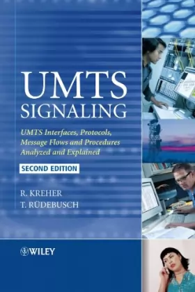 Couverture du produit · UMTS Signaling: UMTS Interfaces, Protocols, Message Flows and Procedures Analyzed and Explained