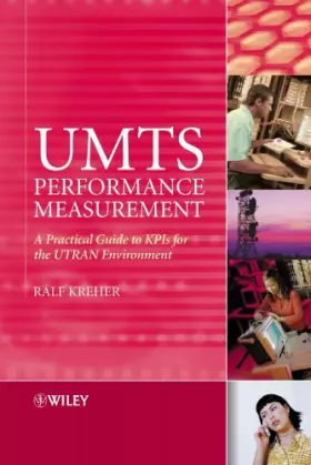Couverture du produit · UMTS Performance Measurement: A Practical Guide to KPIs for the UTRAN Environment