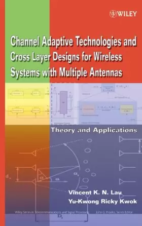 Couverture du produit · Channel–Adaptive Technologies and Cross–Layer Designs for Wireless Systems with Multiple Antennas: Theory and Applications