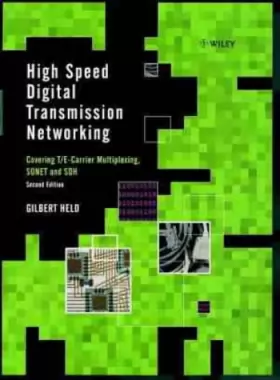 Couverture du produit · High Speed Digital Transmission Networking: Covering T/E–Carrier Multiplexing, SONET and SDH