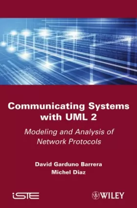 Couverture du produit · Communicating Systems with UML 2: Modeling and Analysis of Network Protocols