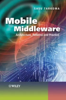 Couverture du produit · Mobile Middleware: Supporting Applications and Services
