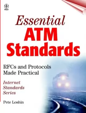 Couverture du produit · Essential ATM Standards: RFCs and Protocols Made Practical