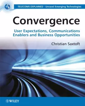 Couverture du produit · Convergence: User Expectations, Communications Enablers and Business Opportunities