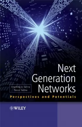 Couverture du produit · Next Generation Networks: Perspectives and Potentials
