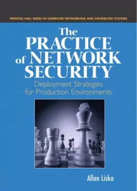 Couverture du produit · The Practice of Network Security: Deployment Strategies for Production Environments
