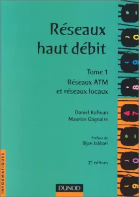 Couverture du produit · RESEAUX HAUT DEBIT. TOME 1, Réseaux ATM et réseaux locaux