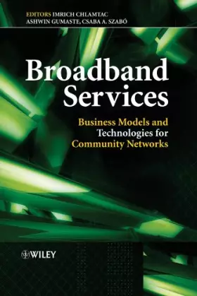 Couverture du produit · Broadband Services: Business Models and Technologies for Community Networks
