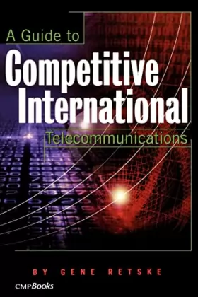 Couverture du produit · A Guide to Competitive International Telecommunications