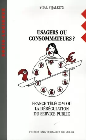 Couverture du produit · Usager ou consommateur? France telecom ou la dérégulation du service public