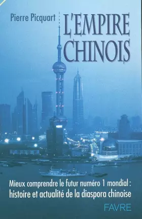 Couverture du produit · L'Empire chinois : Mieux comprendre le futur numéro 1 mondial - Histoire et actualité de la diaspora chinoise