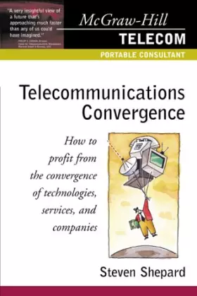 Couverture du produit · Telecommunications Convergence: How to Profit from the Convergence of Technologies, Services, and Companies