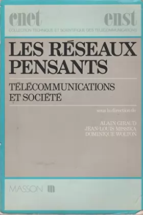Couverture du produit · Les Réseaux pensants : Télécommunications et société (Collection technique et scientifique des télécommunications)