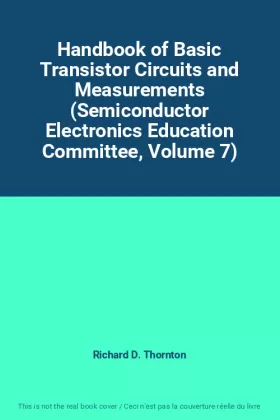 Couverture du produit · Handbook of Basic Transistor Circuits and Measurements (Semiconductor Electronics Education Committee, Volume 7)