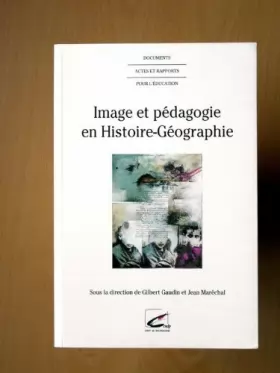 Couverture du produit · Image et pédagogie en histoire-géographie : Rencontre interacadémique de Dijon, 27 au 29 mars 1995