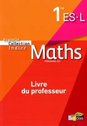 Couverture du produit · Indice 1re ES/L • Livre du professeur