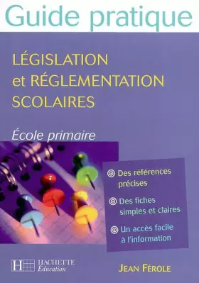Couverture du produit · Guide pratique de législation et de réglementation scolaire : Ecole primaire