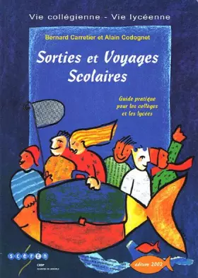 Couverture du produit · Sorties et voyages scolaires : Guide pratique pour les collèges et les lycées