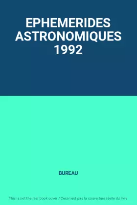 Couverture du produit · EPHEMERIDES ASTRONOMIQUES 1992