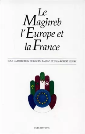 Couverture du produit · Le Maghreb, l'Europe et la France