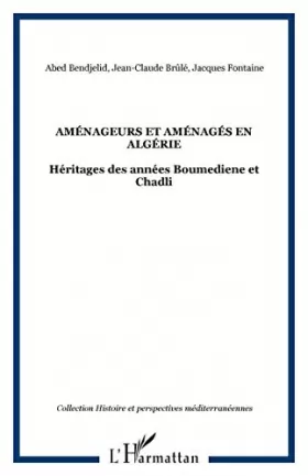 Couverture du produit · Aménageurs et aménagés en Algérie : héritages des années Boumediène et Chadli