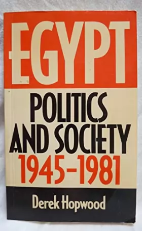 Couverture du produit · Egypt: Politics and Society, 1945-81