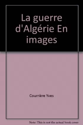 Couverture du produit · La guerre d'Algérie En images