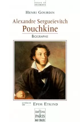 Couverture du produit · Alexandre Sergueievitch Pouchkine. Biographie