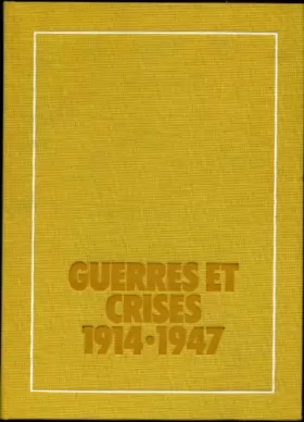 Couverture du produit · GUERRES & CRISES 1914-1947