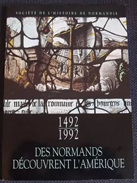 Couverture du produit · 1492-1992 des normands decouvrent l'amerique