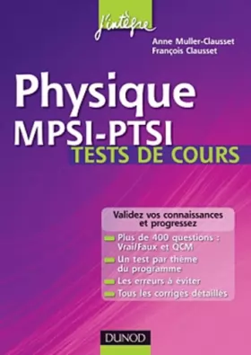 Couverture du produit · Physique MPSI-PTSI Tests de cours: Testez-vous et progressez !