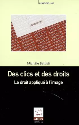 Couverture du produit · Des clics et des droits : Le droit appliqué à l'image