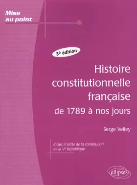 Couverture du produit · Histoire constitutionnelle française de 1789 à nos jours