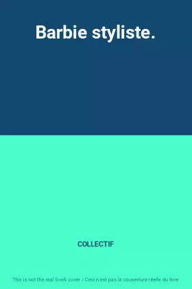 Couverture du produit · Barbie styliste.
