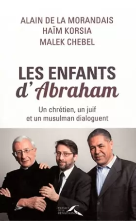 Couverture du produit · Les Enfants d'Abraham : Un chrétien, un juif et un musulman dialoguent