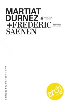 Couverture du produit · Martiat-Durnez, architectes + Frédéric Saenen, écrivain