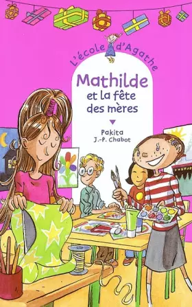 Couverture du produit · L'école d'Agathe, Tome 34 : Mathilde et la fête des mères