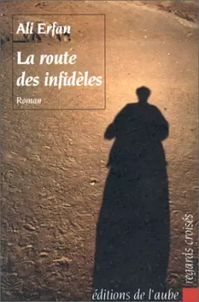 Couverture du produit · La Route des infidèles