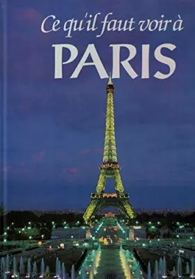 Couverture du produit · Ce qu'il faut voir à Paris