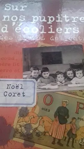 Couverture du produit · Sur nos pupitres d'écoliers : Des livres de lecture