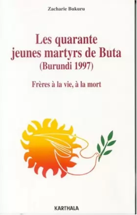Couverture du produit · Les quarante jeunes martyrs de Buta (Burundi 1997)