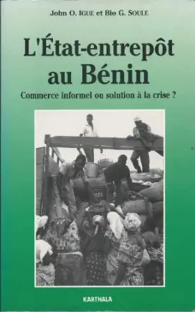 Couverture du produit · L'Etat-entrepôt au Bénin commerce informel ou solution à la crise ?